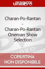 Charan-Po-Rantan - Charan-Po-Rantan Oneman Show Selection dvd