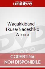 Wagakkiband - Ikusa/Nadeshiko Zakura dvd
