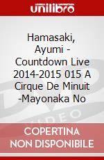 Hamasaki, Ayumi - Countdown Live 2014-2015 015 A Cirque De Minuit -Mayonaka No dvd