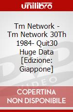 Tm Network - Tm Network 30Th 1984- Quit30 Huge Data [Edizione: Giappone] dvd