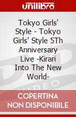 Tokyo Girls' Style - Tokyo Girls' Style 5Th Anniversary Live -Kirari Into The New World- dvd