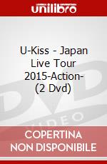 U-Kiss - Japan Live Tour 2015-Action- (2 Dvd) dvd