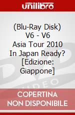 (Blu-Ray Disk) V6 - V6 Asia Tour 2010 In Japan Ready? [Edizione: Giappone] brd