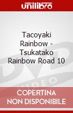 Tacoyaki Rainbow - Tsukatako Rainbow Road 10 dvd