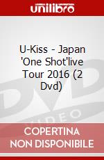 U-Kiss - Japan 'One Shot'live Tour 2016 (2 Dvd) dvd