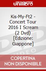 Kis-My-Ft2 - Concert Tour 2016 I Scream (2 Dvd) [Edizione: Giappone] dvd