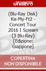 (Blu-Ray Disk) Kis-My-Ft2 - Concert Tour 2016 I Scream (3 Blu-Ray) [Edizione: Giappone] brd