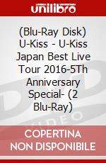 (Blu-Ray Disk) U-Kiss - U-Kiss Japan Best Live Tour 2016-5Th Anniversary Special- (2 Blu-Ray) brd