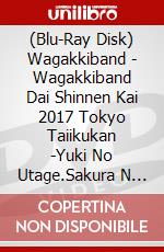 (Blu-Ray Disk) Wagakkiband - Wagakkiband Dai Shinnen Kai 2017 Tokyo Taiikukan -Yuki No Utage.Sakura N (3 Blu-Ray) [Edizione: Giappone] brd