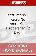 Ketsumeishi - Ketsu No Ana...Mou Hirogarahen (2 Dvd) dvd
