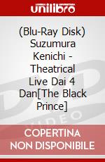 (Blu-Ray Disk) Suzumura Kenichi - Theatrical Live Dai 4 Dan[The Black Prince] brd