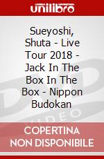 Sueyoshi, Shuta - Live Tour 2018 - Jack In The Box In The Box - Nippon Budokan dvd