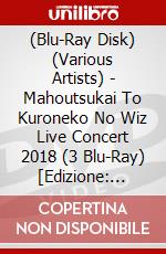 (Blu-Ray Disk) (Various Artists) - Mahoutsukai To Kuroneko No Wiz Live Concert 2018 (3 Blu-Ray) [Edizione: Giappone] brd