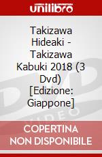 Takizawa Hideaki - Takizawa Kabuki 2018 (3 Dvd) [Edizione: Giappone] dvd