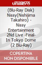 (Blu-Ray Disk) Nissy(Nishijima Takahiro) - Nissy Entertainment 2Nd Live -Final- In Tokyo Dome (2 Blu-Ray) brd
