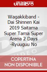 Wagakkiband - Dai Shinnen Kai 2019 Saitama Super Tama Super Arena 2 Days -Ryuuguu No dvd