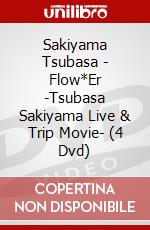 Sakiyama Tsubasa - Flow*Er -Tsubasa Sakiyama Live & Trip Movie- (4 Dvd) dvd