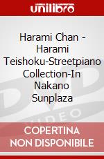 Harami Chan - Harami Teishoku-Streetpiano Collection-In Nakano Sunplaza dvd