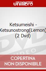 Ketsumeishi - Ketsunostrong(Lemon) (2 Dvd) dvd