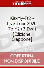 Kis-My-Ft2 - Live Tour 2020 To-Y2 (3 Dvd) [Edizione: Giappone] dvd
