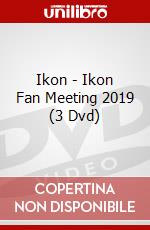 Ikon - Ikon Fan Meeting 2019 (3 Dvd) dvd