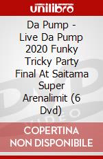 Da Pump - Live Da Pump 2020 Funky Tricky Party Final At Saitama Super Arenalimit (6 Dvd) dvd