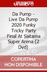 Da Pump - Live Da Pump 2020 Funky Tricky Party Final At Saitama Super Arena (2 Dvd) dvd