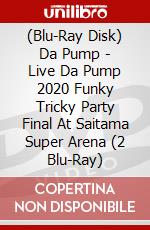 (Blu-Ray Disk) Da Pump - Live Da Pump 2020 Funky Tricky Party Final At Saitama Super Arena (2 Blu-Ray) brd