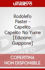 Rodolefo Paster - Capelito Capelito No Yume  [Edizione: Giappone] dvd