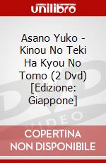 Asano Yuko - Kinou No Teki Ha Kyou No Tomo (2 Dvd) [Edizione: Giappone] dvd