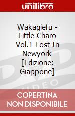 Wakagiefu - Little Charo Vol.1 Lost In Newyork [Edizione: Giappone] dvd