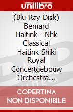 (Blu-Ray Disk) Bernard Haitink - Nhk Classical Haitink Shiki Royal Concertgebouw Orchestra Perahia [Edizione: Giappone] brd