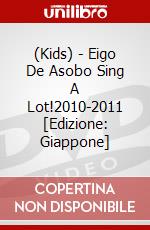 (Kids) - Eigo De Asobo Sing A Lot!2010-2011 [Edizione: Giappone] dvd