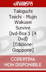 Takiguchi Teiichi - Mujin Wakusei Survive Dvd-Box 1 (4 Dvd) [Edizione: Giappone] dvd