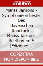 Mariss Jansons - Symphonieorchester Des Bayerischen Rundfunks Mariss Jansons Beethoven: S [Edizione: Giappone] dvd