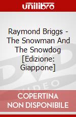 Raymond Briggs - The Snowman And The Snowdog [Edizione: Giappone] dvd