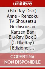 (Blu-Ray Disk) Anne - Renzoku Tv Shousetsu Gochisousan Kanzen Ban Blu-Ray Box 3 (5 Blu-Ray) [Edizione: Giappone] brd