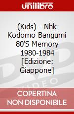 (Kids) - Nhk Kodomo Bangumi 80'S Memory 1980-1984 [Edizione: Giappone] dvd