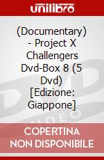 (Documentary) - Project X Challengers Dvd-Box 8 (5 Dvd) [Edizione: Giappone] dvd