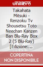 Takahata Mitsuki - Renzoku Tv Shousetsu Toto Neechan Kanzen Ban Blu-Ray Box 2 (5 Blu-Ray) [Edizione: Giappone] dvd