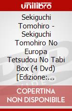 Sekiguchi Tomohiro - Sekiguchi Tomohiro No Europa Tetsudou No Tabi Box (4 Dvd) [Edizione: Giappone] dvd