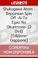 Shukugawa Atom - Beppinsan Spin Off -Ai To Egao No Okurimono- (2 Dvd) [Edizione: Giappone] dvd