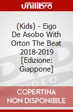 (Kids) - Eigo De Asobo With Orton The Beat 2018-2019 [Edizione: Giappone] dvd