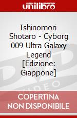 Ishinomori Shotaro - Cyborg 009 Ultra Galaxy Legend [Edizione: Giappone] dvd