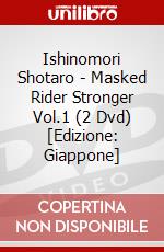 Ishinomori Shotaro - Masked Rider Stronger Vol.1 (2 Dvd) [Edizione: Giappone] dvd