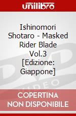 Ishinomori Shotaro - Masked Rider Blade Vol.3 [Edizione: Giappone] dvd