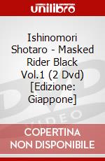 Ishinomori Shotaro - Masked Rider Black Vol.1 (2 Dvd) [Edizione: Giappone] dvd