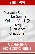 Yatsude Saburo - Jiku Senshi Spilban Vol.1 (2 Dvd) [Edizione: Giappone] dvd