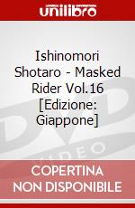 Ishinomori Shotaro - Masked Rider Vol.16 [Edizione: Giappone] dvd