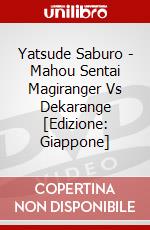 Yatsude Saburo - Mahou Sentai Magiranger Vs Dekarange [Edizione: Giappone] dvd